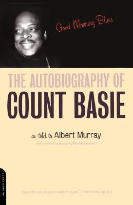 Good Morning Blues: The Autobiography Of Count Basie