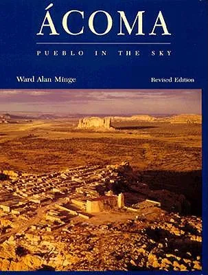 Acoma: Pueblo in the Sky