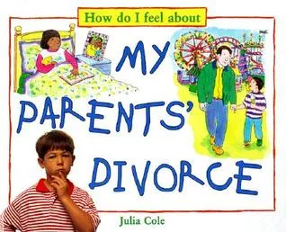 How Do I Feel About My Parents' Divorce