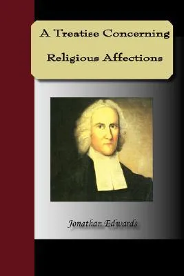 A Treastise Concerning Religious Affections