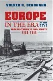 Europe in the Era of Two World Wars: From Militarism and Genocide to Civil Society, 1900-1950