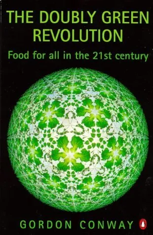 Doubly Green Revolution: Food for All in the Twenty-First Century