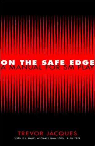 On The Safe Edge: A Manual For Sm Play