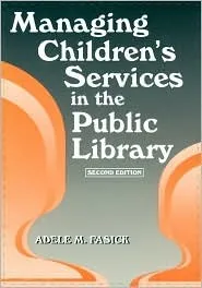 Managing Children's Services in the Public Library