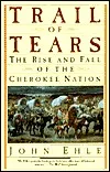 Trail Of Tears: The Rise And Fall Of The Cherokee Nation