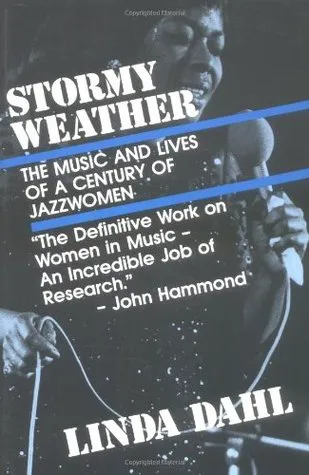 Stormy Weather: The Music and Lives of a Century of Jazz Women