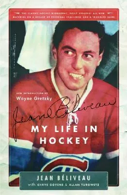 Jean Beliveau, 2d Edition: My Life in Hockey