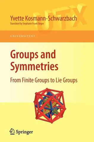 Groups and Symmetries: From Finite Groups to Lie Groups