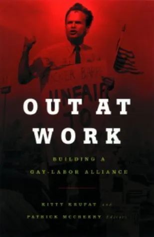 Out At Work: Building a Gay-Labor Alliance