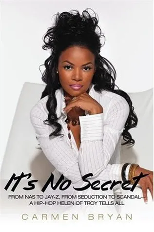 It's No Secret: From NAS to Jay-Z, from Seduction to Scandal, a Hip-Hop Helen of Troy Tells All