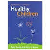 Phytotherapy Essentials: Healthy Children: Optimising Children's Health With Herbs