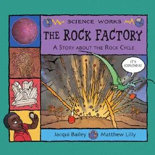 The Rock Factory: A Story About The Rock Cycle (Science Works) (Science Works)