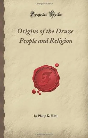 Origins of the Druze People and Religion (Forgotten Books)