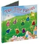 Ten Tiny Fairies: A Fairy Tale Counting Book