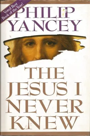 The Jesus I Never Knew