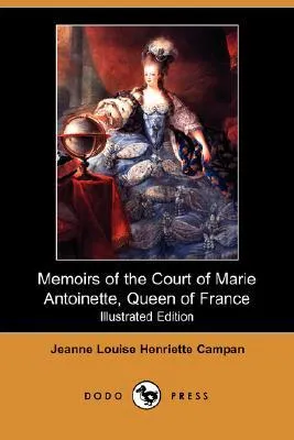 Memoirs of the Court of Marie Antoinette, Queen of France