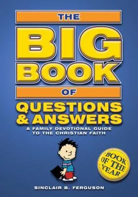 Big Book of Questions & Answers: A Family Devotional Guide to the Christian Faith