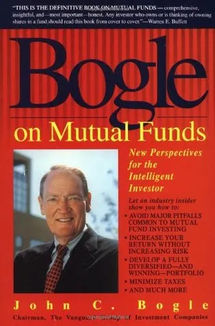 Bogle on Mutual Funds: New Perspectives for the Intelligent Investor