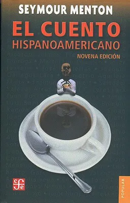 El cuento hispanoamericano: antología crítico-histórica