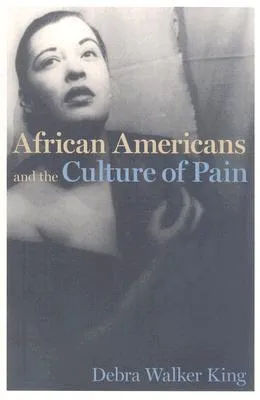 African Americans and the Culture of Pain