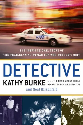 Detective: The Inspirational Story of the Trailblazing Woman Cop Who Wouldn