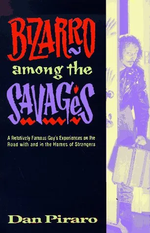 Bizarro Among the Savages: A Relatively Famous Guy