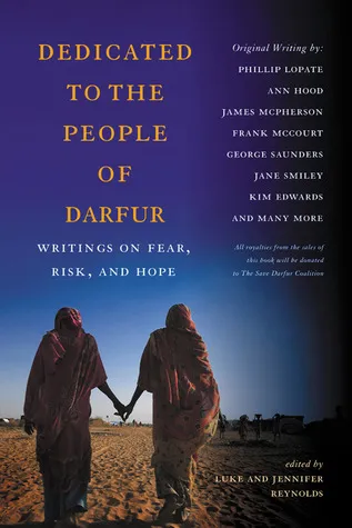 Dedicated to the People of Darfur: Writings on Fear, Risk, and Hope