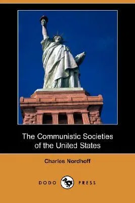 The Communistic Societies of the United States