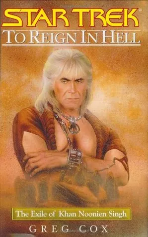 To Reign in Hell: The Exile of Khan Noonien Singh