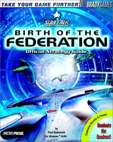 Star Trek: The Next Generation: Birth of the Federation; Official Strategy Guide