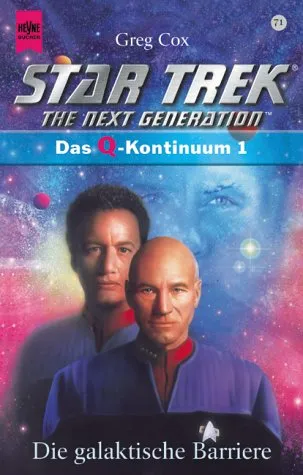 Star Trek. The Next Generation. Die Galaktische Barriere. Das Q  Kontinuum 1