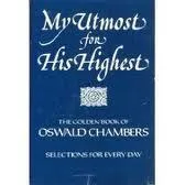 My Utmost for His Highest: Selections for the Year