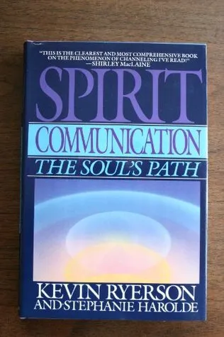 Spirit Communication: The Soul's Path