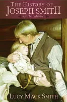 The History of Joseph Smith by His Mother