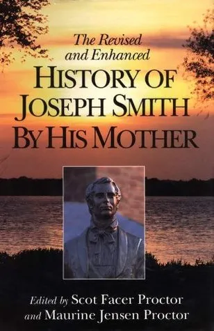 History of Joseph Smith by His Mother: Revised and Enhanced