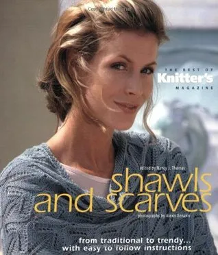 Shawls and Scarves: The Best of Knitter