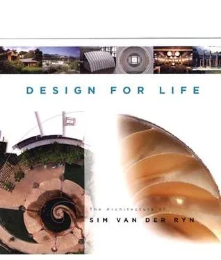 Design For Life: The Architecture of Sim Van der Ryn