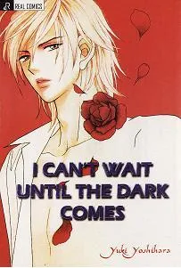 I Can't Wait Until the Dark Comes