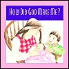 How Did God Make Me?: The Miracle of Birth (Gold 'n' Honey Books)