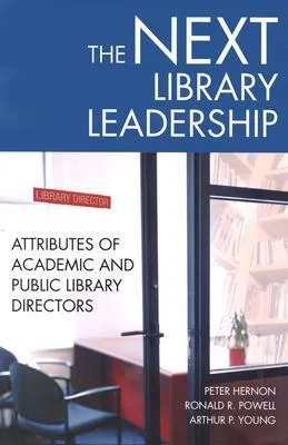 The Next Library Leadership: Attributes of Academic and Public Library Directors