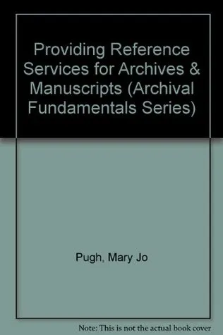 Providing Reference Services for Archives & Manuscripts