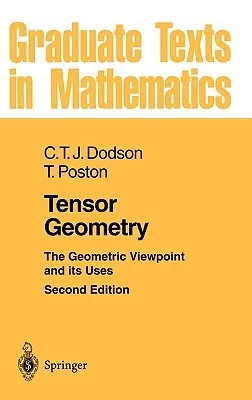 Tensor Geometry: The Geometric Viewpoint and Its Uses