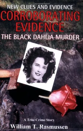 Corroborating Evidence: The Black Dahlia Murder