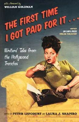 The First Time I Got Paid For It: Writers