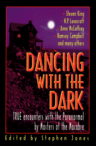 Dancing with the Dark: True Encounters with the Paranormal by Masters of the Macabre