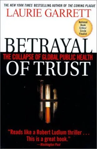 Betrayal of Trust: The Collapse of Global Public Health