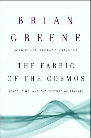 The Fabric of the Cosmos: Space, Time, and the Texture of Reality