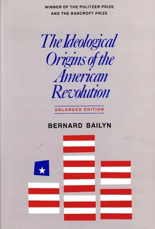 The Ideological Origins of the American Revolution