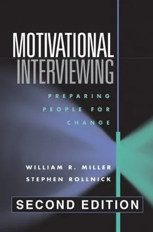 Motivational Interviewing: Preparing People for Change