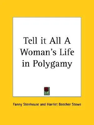 Tell It All a Woman's Life in Polygamy